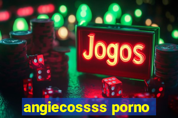 angiecossss porno